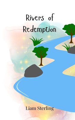 Rivers of Redemption|Liam Sterling