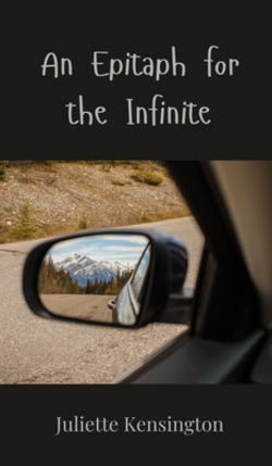 An Epitaph for the Infinite|Juliette Kensington