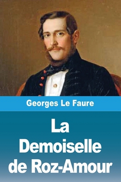 La Demoiselle de Roz-Amour|Georges Le Faure