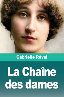 La Chaîne des dames|Gabrielle Réval