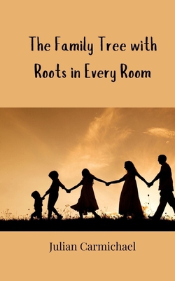 The Family Tree with Roots in Every Room|Julian Carmichael