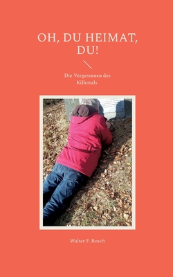 Oh, du Heimat, du!|Walter F. Bosch
