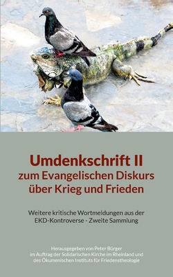 Umdenkschrift II zum Evangelischen Diskurs über Krieg und Frieden|Peter Bürger