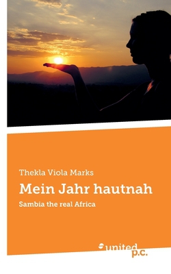 Mein Jahr hautnah|Thekla Viola Marks