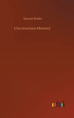 Unconscious Memory|Samuel Butler