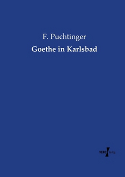 Goethe in Karlsbad|F. Puchtinger