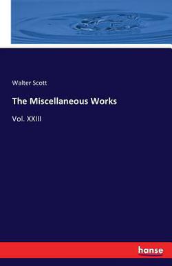 The Miscellaneous Works|Walter Scott