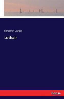 Lothair|Benjamin Disraeli