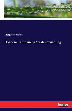 Über die französische Staatsumwälzung|Jacques Necker
