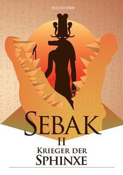 Sebak II. - Krieger der Sphinxe|G. Voigt