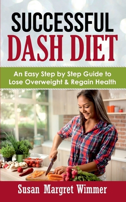 Successful DASH Diet|Susan Margret Wimmer