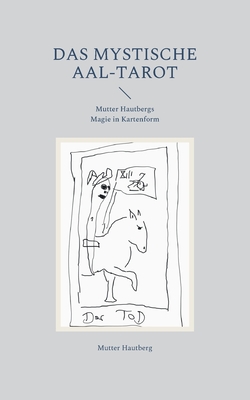 Das mystische Aal-Tarot|Mutter Hautberg
