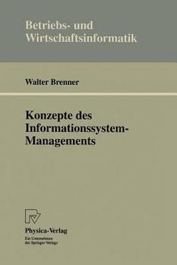 Konzepte Des Informationssystem-Managements|Walter Brenner