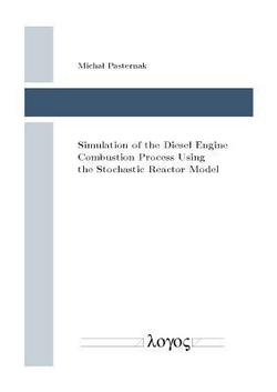 Simulation of the Diesel Engine Combustion Process Using the Stochastic Reactor Model|Michal Pasternak