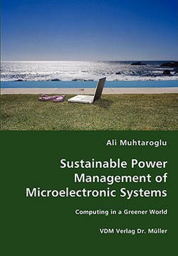 Sustainable Power Management of Microelectronic Systems|Ali Muhtaroglu