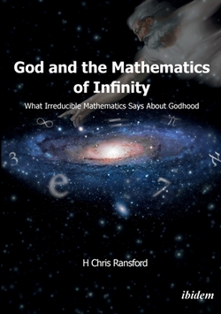 God and the Mathematics of Infinity|H. Chris Ransford