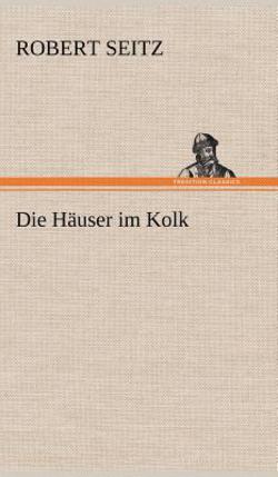 Die Hauser Im Kolk|Robert Seitz