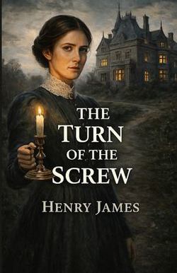 The Turn Of The Screw (Illustrated)|Henry James