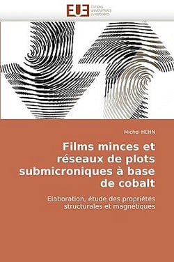 Films minces et réseaux de plots submicroniques à base de cobalt|Hehn-M