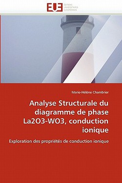 Analyse structurale du diagramme de phase la2o3-wo3, conduction ionique|Chambrier-M