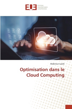 Optimisation dans le Cloud Computing|Abdenour Lazeb