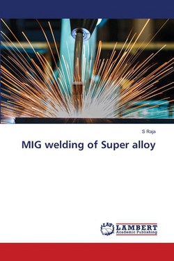 MIG welding of Super alloy|S. Raja