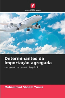 Determinantes da importação agregada|Muhammad Shoaib Yunus