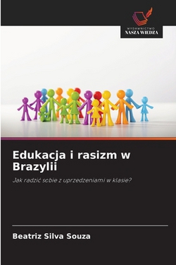 Edukacja i rasizm w Brazylii|Beatriz Silva Souza
