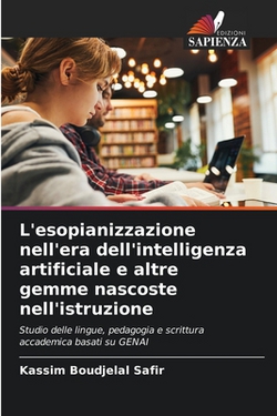 L'esopianizzazione nell'era dell'intelligenza artificiale e altre gemme nascoste nell'istruzione|Kassim Boudjelal Safir