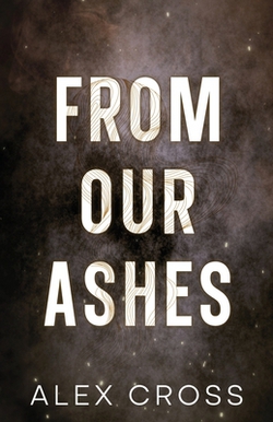 From Our Ashes Alternate Cover|Alex Cross