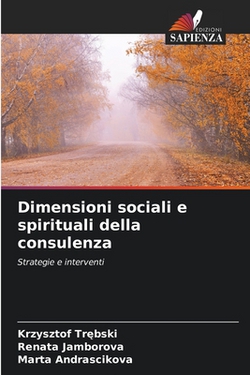 Dimensioni sociali e spirituali della consulenza|Krzysztof Trębski