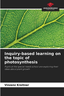 Inquiry-based learning on the topic of photosynthesis|Vinzenz Kreitner