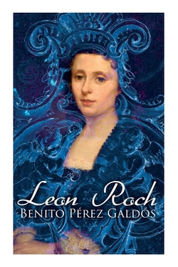 Leon Roch|Benito Pérez Galdós