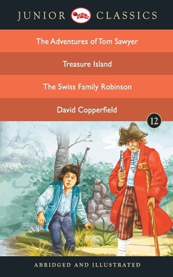 Junior Classic - Book-12 (The Adventures of Tom Sawyer, Treasure Island, The Swiss Family Robinson, David Copperfield) (Junior Classics)|Mark Twain