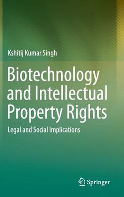 Biotechnology and Intellectual Property Rights|Kshitij Kumar Singh