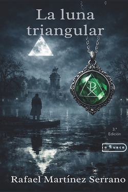 La luna triangular|Rafael Martínez Serrano
