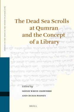 The Dead Sea Scrolls at Qumran and the Concept of a Library|Sidnie White Crawford