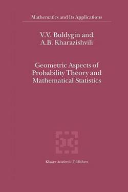 Geometric Aspects of Probability Theory and Mathematical Statistics|V. V. Buldygin