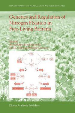 Genetics and Regulation of Nitrogen Fixation in Free-Living Bacteria|Werner Klipp