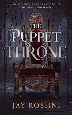 The Puppet Throne|Jay Roshni
