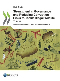 Strengthening Governance and Reducing Corruption Risks to Tackle Illegal Wildlife Trade|Oecd