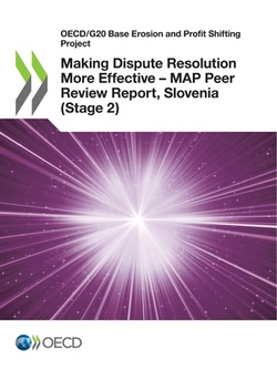 Making Dispute Resolution More Effective - MAP Peer Review Report, Slovenia (Stage 2)|Oecd