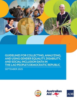Guidelines for Collecting, Analyzing, and Using Gender Equality, Disability, and Social Inclusion Data in the Lao People's Democratic Republic|Asian Development Bank