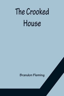 The Crooked House|Brandon Fleming