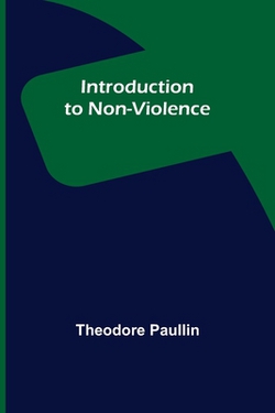 Introduction to Non-Violence|Theodore Paullin