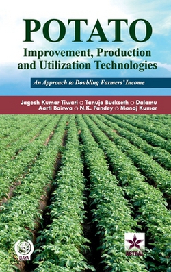 Potato Improvement Production and Utilization Technologies|Jagesh Kumar Tiwari