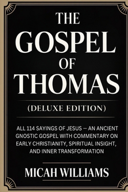 The Gospel of Thomas (Deluxe Edition)|Micah Williams