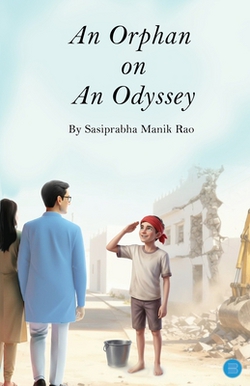 An Orphan on An Odyssey|Sasiprabha Manik Rao
