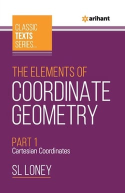 The Elements of Coordinate Geometry Part-1 Cartesian Coordinates|Sl Loney