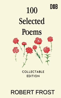 100 Selected Poems|Robert Frost